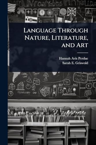 Language Through Nature, Literature, and Art