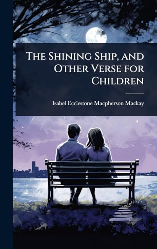 The Shining Ship, and Other Verse for Children
