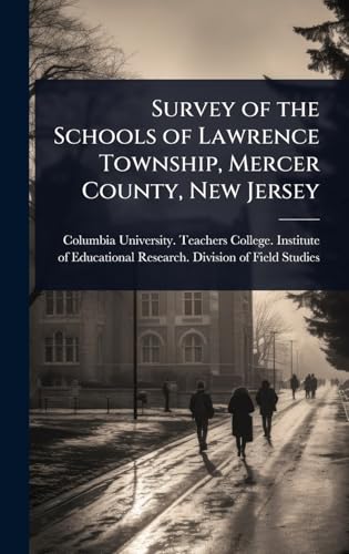 Survey of the Schools of Lawrence Township, Mercer County, New Jersey