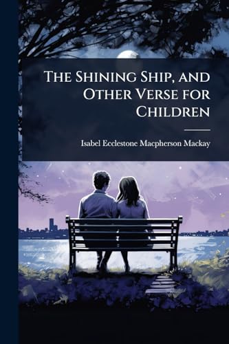 The Shining Ship, and Other Verse for Children