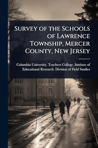 Survey of the Schools of Lawrence Township, Mercer County, New Jersey