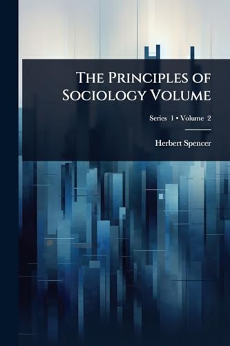 The Principles of Sociology Volume