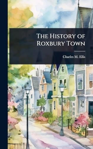 The History of Roxbury Town