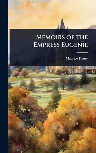 Memoirs of the Empress Eugenie