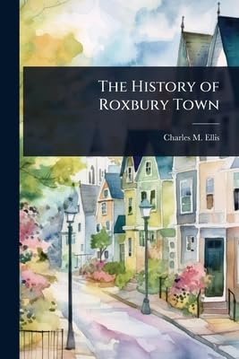The History of Roxbury Town