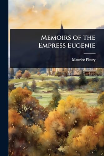 Memoirs of the Empress Eugenie