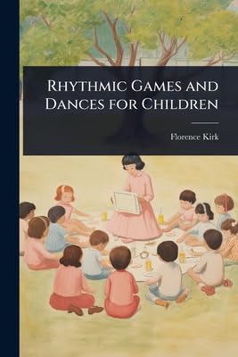 Rhythmic Games and Dances for Children