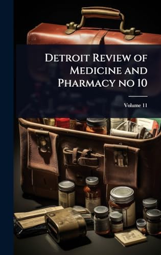 Detroit Review of Medicine and Pharmacy no 10