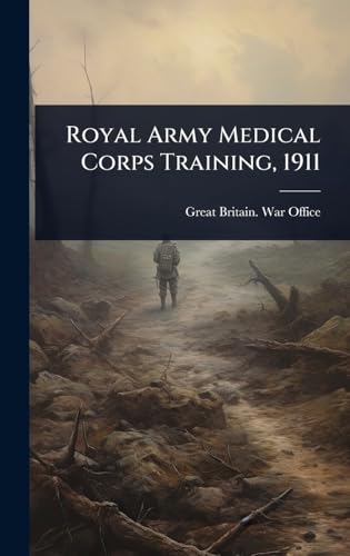Royal Army Medical Corps Training, 1911