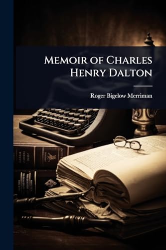 Memoir of Charles Henry Dalton