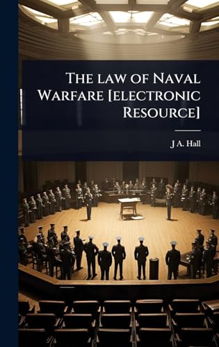 The law of Naval Warfare [electronic Resource]