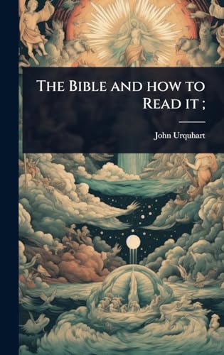 The Bible and how to Read it ;