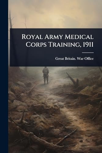 Royal Army Medical Corps Training, 1911