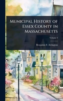 Municipal History of Essex County in Massachusetts