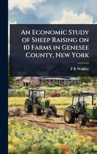 An Economic Study of Sheep Raising on 10 Farms in Genesee County, New York
