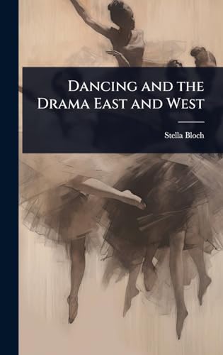 Dancing and the Drama East and West