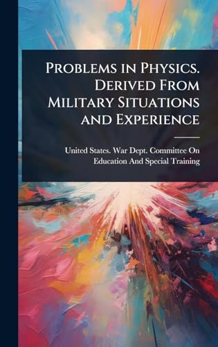 Problems in Physics. Derived From Military Situations and Experience