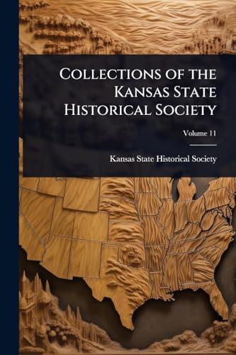 Collections of the Kansas State Historical Society