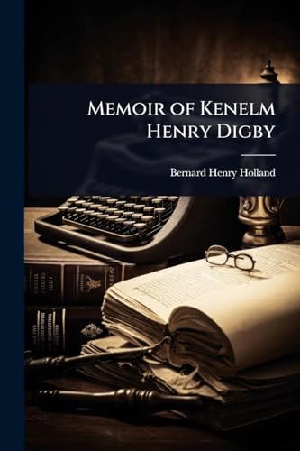 Memoir of Kenelm Henry Digby