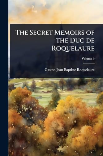 The Secret Memoirs of the Duc de Roquelaure
