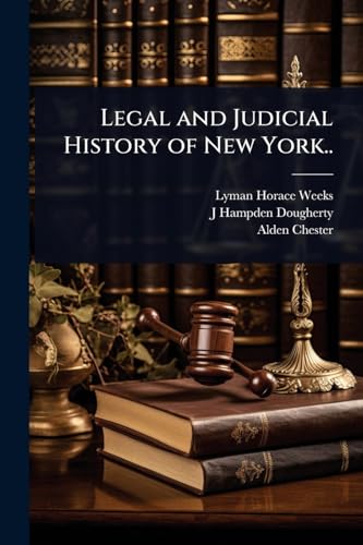 Legal and Judicial History of New York..