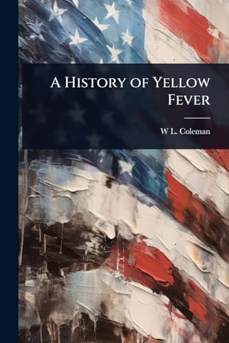 A History of Yellow Fever