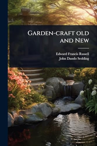 Garden-craft old and New