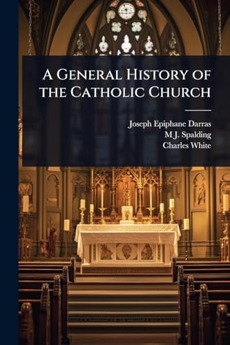 A General History of the Catholic Church