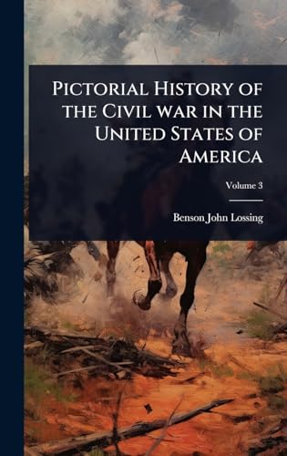 Pictorial History of the Civil war in the United States of America