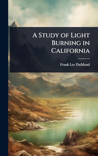 A Study of Light Burning in California