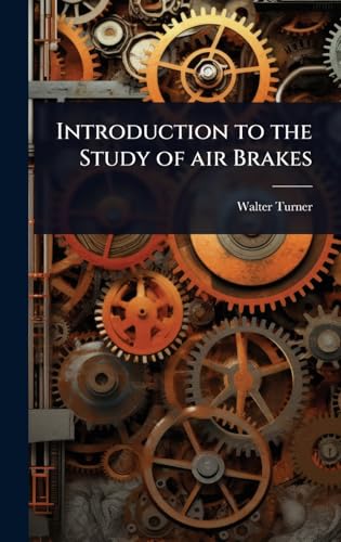 Introduction to the Study of air Brakes