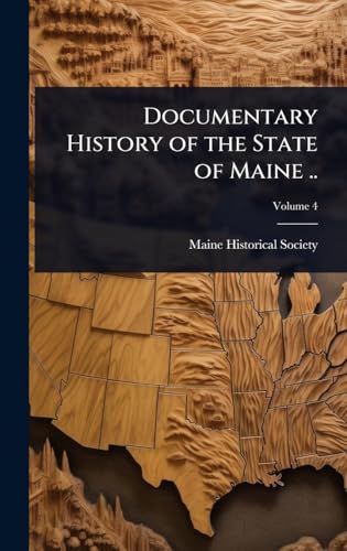 Documentary History of the State of Maine ..