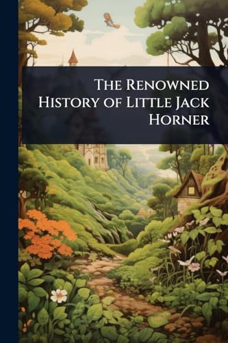 The Renowned History of Little Jack Horner