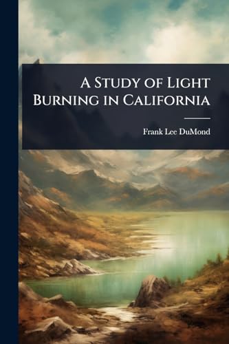 A Study of Light Burning in California