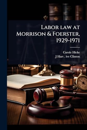 Labor law at Morrison & Foerster, 1929-1971