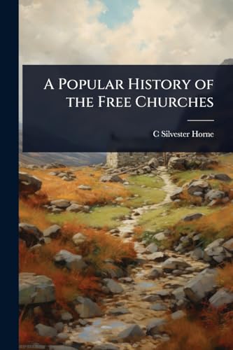 A Popular History of the Free Churches