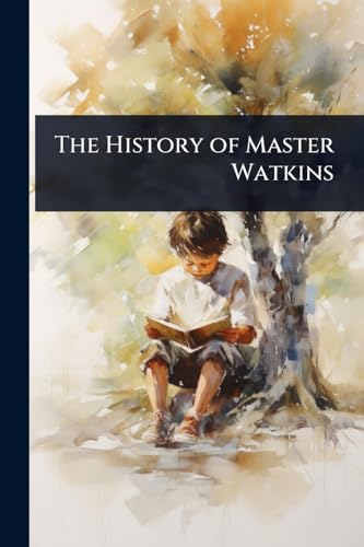 The History of Master Watkins