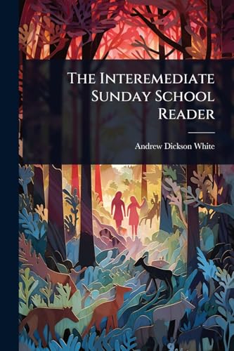 The Interemediate Sunday School Reader