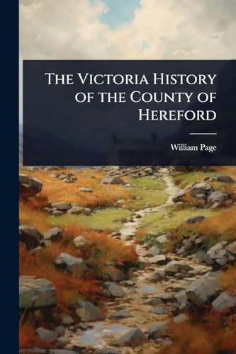 The Victoria History of the County of Hereford