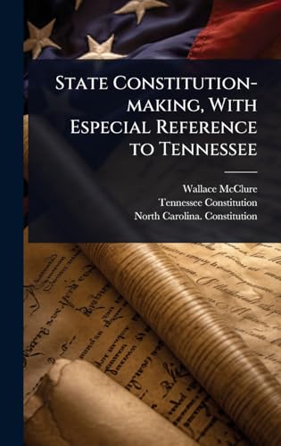 State Constitution-making, With Especial Reference to Tennessee