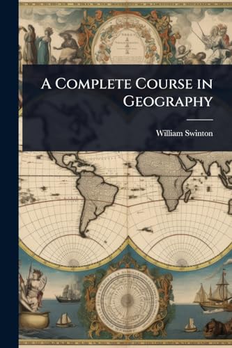 A Complete Course in Geography