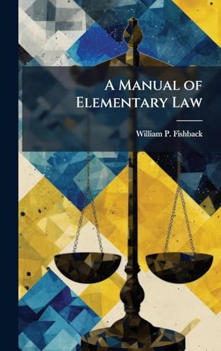 A Manual of Elementary Law