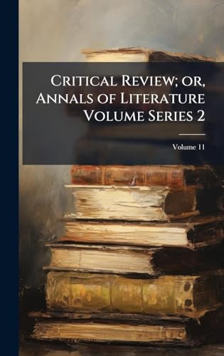 Critical Review; or, Annals of Literature Volume Series 2