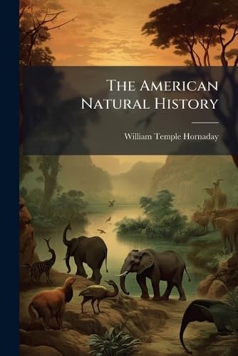 The American Natural History
