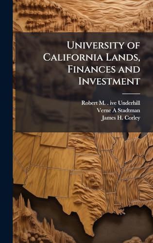 University of California Lands, Finances and Investment