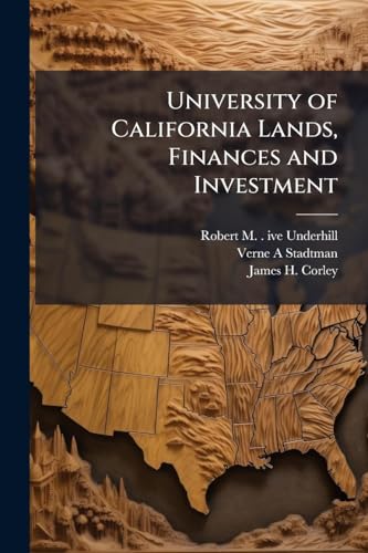 University of California Lands, Finances and Investment