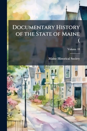 Documentary History of the State of Maine (