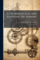 A Technological and Scientific Dictionary