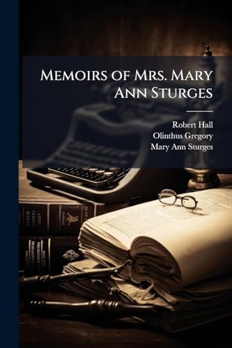Memoirs of Mrs. Mary Ann Sturges
