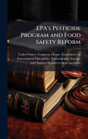 EPA's Pesticide Program and Food Safety Reform